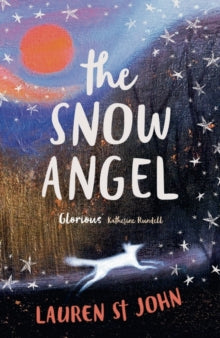 The Snow Angel - Lauren St John (Paperback) 04-10-2018 