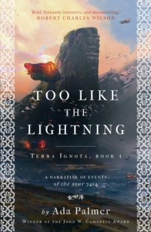 Too Like the Lightning - Ada Palmer (Paperback) 30-11-2017 Short-listed for Hugo Awards Best Novel 2017 (United States).