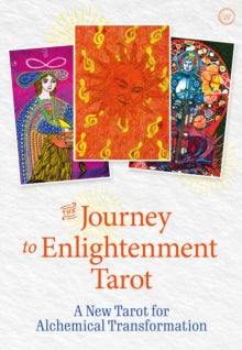 The Journey to Enlightenment Tarot: Alchemy to Break Through Your Blocks and Transform Yourself - Selena Joy Lovett; Daniela Manutius-Forster (Cards) 09-02-2021 