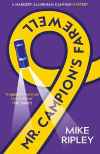 Campion mysteries  Mr Campion's Farewell - Mike Ripley (Paperback) 07-11-2019 