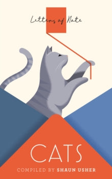 Letters of Note: Cats - Shaun Usher (Paperback) 05-03-2020 