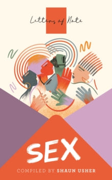 Letters of Note: Sex - Shaun Usher; Shaun Usher (Paperback) 06-05-2021 