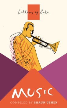 Letters of Note: Music - Shaun Usher (Paperback) 05-03-2020 