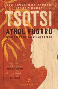 Canons  Tsotsi - Athol Fugard; Jonathan Kaplan (Paperback) 05-12-2019 