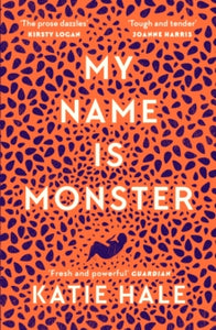My Name Is Monster - Katie Hale (Paperback) 07-01-2021 Short-listed for The Kitschies Golden Tentacle 2020 (UK).