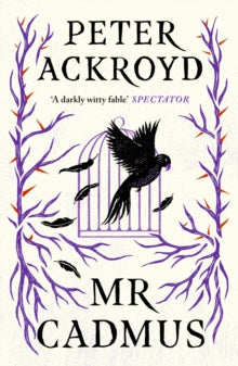 Mr Cadmus - Peter Ackroyd (Paperback) 01-07-2021 