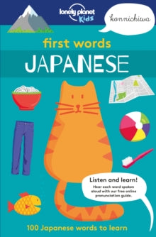 Lonely Planet Kids  First Words - Japanese: 100 Japanese words to learn - Lonely Planet Kids; Sebastien Iwohn; Andy Mansfield (Paperback) 09-03-2018 