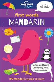 Lonely Planet Kids  First Words - Mandarin: 100 Mandarin words to learn - Lonely Planet Kids; Sebastien Iwohn; Andy Mansfield (Paperback) 09-03-2018 