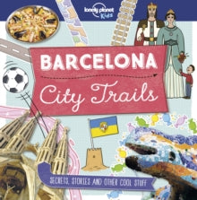 Lonely Planet Kids  City Trails - Barcelona - Lonely Planet Kids (Paperback) 12-10-2018 