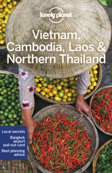 Travel Guide  Lonely Planet Vietnam, Cambodia, Laos & Northern Thailand - Lonely Planet; Greg Bloom; Austin Bush; David Eimer; Bruce Evans; Paul Harding; Damian Harper; Ashley Harrell; Mark Johanson; Anirban Mahapatra (Paperback) 08-10-2021 