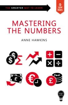 Smart Skills: Mastering the Numbers - Anne Hawkins (Paperback) 29-07-2018 