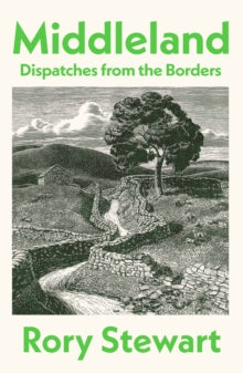 Middleland: Dispatches from the Borders - Signed 1st Edition - Rory Stewart (Hardback) 30-10-2025