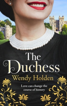 The Duchess: From the Sunday Times bestselling author of The Governess - Wendy Holden (Hardback) 19-08-2021 