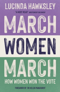 March, Women, March - Lucinda Hawksley (Paperback) 05-08-2021 