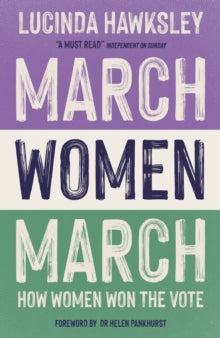 March, Women, March - Lucinda Hawksley (Paperback) 05-08-2021 