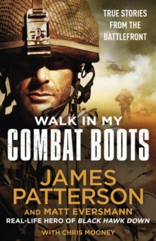 Walk in My Combat Boots: True Stories from the Battlefront - James Patterson (Paperback) 28-10-2021 