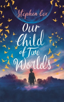 Our Child of Two Worlds - Stephen Cox (Hardback) 31-03-2022 