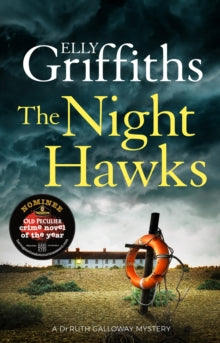The Dr Ruth Galloway Mysteries  The Night Hawks: Dr Ruth Galloway Mysteries 13 - Elly Griffiths (Hardback) 04-02-2021 