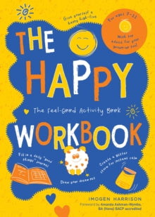 The Happy Workbook: The Feel-Good Activity Book - Imogen Harrison (Paperback) 08-07-2021 
