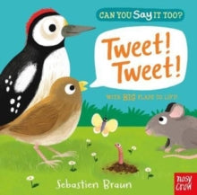 Can You Say It Too?  Can You Say It Too? Tweet! Tweet! - Sebastien Braun (Board book) 01-02-2018 