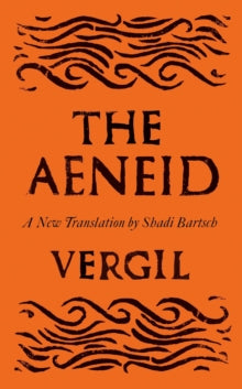 The Aeneid: A New Translation - Shadi Bartsch; Vergil (Paperback) 01-09-2022 
