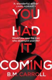 You Had It Coming - B.M. Carroll (Paperback) 13-05-2021 