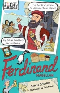 First Names  FERDINAND (Magellan) - Candy Gourlay; Tom Knight (Paperback) 02-04-2020 