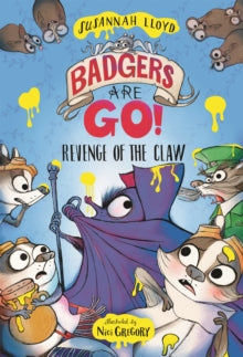 Badgers Are GO! Revenge of the Claw - Susannah Lloyd; Nici Gregory (Paperback) 14-08-2025 