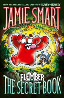 Flember  Flember 1: The Secret Book (from the million-selling Jamie Smart, Illustrator of the Year) - Jamie Smart (Paperback) 05-06-2025 