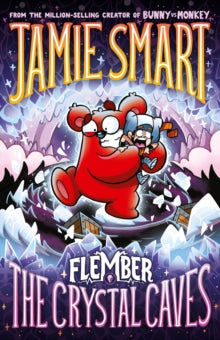 Flember  Flember 2: The Crystal Caves (from the million-selling Jamie Smart, Illustrator of the Year) - Jamie Smart (Paperback) 06-11-2025 