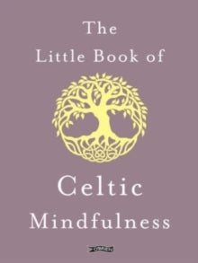 The Little Book of Celtic Mindfulness - Sarah Byrne (Hardback) 29-01-2024 
