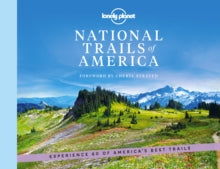 Lonely Planet  National Trails of America - Lonely Planet (Hardback) 15-05-2020 