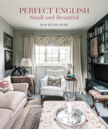 Perfect English Small and Beautiful - Ros Byam Shaw (Hardback) 11-03-2025 