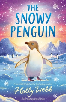 Winter Wildlife Stories  The Snowy Penguin - Holly Webb; David Dean (Paperback) 02-10-2025 