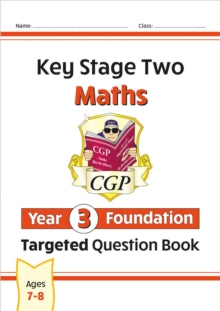 KS2 Maths Targeted Question Book: Year 3 Foundation - CGP Books; CGP Books (Paperback) 18-07-2018 