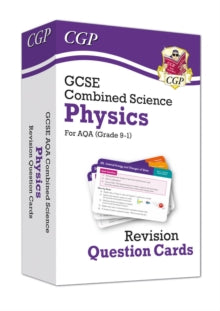 9-1 GCSE Combined Science: Physics AQA Revision Question Cards - CGP Books; CGP Books (Mixed media product) 23-08-2018 