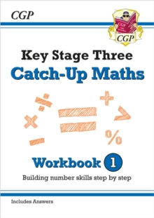 KS3 Maths Catch-Up Workbook 1 (with Answers) - CGP Books; CGP Books (Paperback) 22-08-2018 