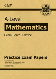 A-Level Maths Edexcel Practice Papers - CGP Books; CGP Books (Paperback) 26-07-2018 