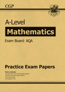 A-Level Maths AQA Practice Papers - CGP Books; CGP Books (Paperback) 30-07-2018 