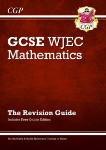 WJEC GCSE Maths Revision Guide (with Online Edition) - Parsons, Richard; CGP Books (Paperback) 11-12-2018 