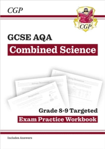 GCSE Combined Science AQA Grade 8-9 Targeted Exam Practice Workbook (includes Answers) - CGP Books; CGP Books (Paperback) 15-08-2018 