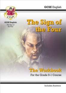 CGP GCSE English Text Guide Workbooks  GCSE English - The Sign of the Four Workbook (includes Answers) - CGP Books; CGP Books (Paperback) 22-10-2018 