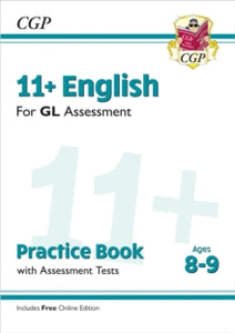 11+ GL English Practice Book & Assessment Tests - Ages 8-9 (with Online Edition) - CGP Books; CGP Books (Paperback) 27-11-2018 