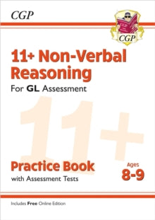 11+ GL Non-Verbal Reasoning Practice Book & Assessment Tests - Ages 8-9 (with Online Edition) - CGP Books; CGP Books (Paperback) 05-12-2018 