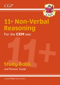 11+ CEM Non-Verbal Reasoning Study Book (with Parents' Guide & Online Edition) - CGP Books; CGP Books (Paperback) 31-10-2018 
