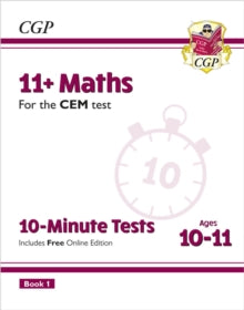 11+ CEM 10-Minute Tests: Maths - Ages 10-11 Book 1 (with Online Edition) - CGP Books; CGP Books (Paperback) 08-11-2018 