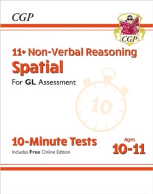 New 11+ GL 10-Minute Tests: Non-Verbal Reasoning Spatial - Ages 10-11 (with Online Edition) - CGP Books; CGP Books (Paperback) 14-01-2019 