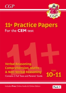 11+ CEM Practice Papers: Ages 10-11 - Pack 1 (with Parents' Guide & Online Edition) - CGP Books; CGP Books (Paperback) 14-01-2019 