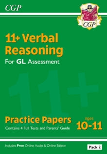 11+ GL Verbal Reasoning Practice Papers: Ages 10-11 - Pack 2 (with Parents' Guide & Online Ed) - CGP Books; CGP Books (Paperback) 29-11-2018 