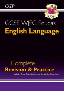 CGP WJEC Eduqas GCSE English  GCSE English Language WJEC Eduqas Complete Revision & Practice (with Online Edition) - CGP Books; CGP Books (Mixed media product) 15-05-2024 